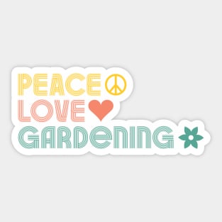 Peace Love Gardening Sticker